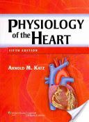 Physiology of the Heart (Katz Arnold M.)(Pevná vazba)