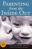Siegel, Daniel J: Parenting from the Inside Out 10th Anniversary Edition (Siegel Daniel J.)