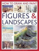 How to Draw and Paint Figures & Landscapes - Expert Techniques, and 70 Exercises and Projects Shown in Over 1700 Illustrations (Milne Vincent)(Pevná vazba)