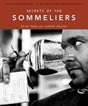 Secrets of the Sommeliers - How to Think and Drink Like the World's Top Wine Professionals (Parr Rajat)(Pevná vazba)