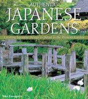Authentic Japanese Gardens (Kawaguchi Yoko)(Paperback)
