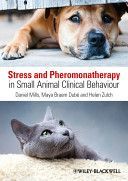 Stress and Pheromonatherapy in Small Animal Clinical Behaviour (Mills Daniel S.)(Paperback)