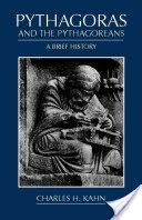 Pythagoras and the Pythagoreans - A Brief History (Kahn Charles H.)(Paperback)