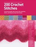 200 Crochet Stitches - A Practical Guide with Actual-size Swatches, Charts and Step-by-step Instructions (Hazell Sarah)(Paperback)