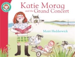 Katie Morag and the Grand Concert (Hedderwick Mairi)(Paperback)