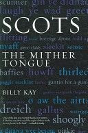 Scots - The Mither Tongue (Kay Billy)(Paperback)