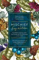 Mischief - Fay Weldon Selects Her Best Short Stories (Weldon Fay)(Paperback)