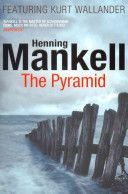 The Pyramid - Mankell Henning