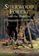 Sherwood Forest & the Dukeries - A Companion to the Land of Robin Hood (Rotherham Ian D.)(Paperback)