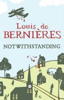 Notwithstanding - Stories from an English Village (Bernieres Louis de)(Paperback)