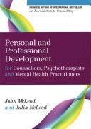 Personal and Professional Development for Counsellors, Psychotherapists and Mental Health Practitioners (McLeod John)(Paperback)