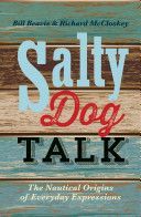 Salty Dog Talk - The Nautical Origins of Everyday Expressions (Beavis Bill)(Paperback)