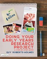 Doing Your Early Years Research Project - A Step by Step Guide (Roberts-Holmes Guy)(Paperback)