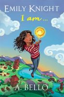 Emily Knight I am (Bello A.)(Paperback)