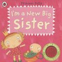 I'm a New Big Sister: A Princess Polly Book (Li Amanda)(Board book)