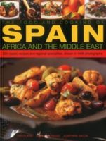 Food and Cooking of Spain, Africa and the Middle East - Over 300 Traditional Dishes Shown Step by Step in 1400 Photographs (Aris Pepita)(Paperback)