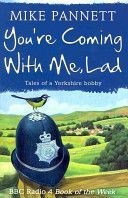 You're Coming With Me Lad - Tales of a Yorkshire Bobby (Pannett Mike)(Paperback)