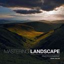 Mastering Landscape Photography (Taylor David)(Mixed media product)