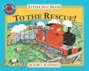 Little Red Train to the Rescue (Blathwayt Benedict)(Paperback)