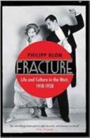 Fracture - Life and Culture in the West, 1918-1938 (Blom Philipp (Author))(Paperback)
