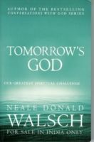 Tomorrow's God - Our Greatest Spiritual Challenge (Walsch Neale Donald)(Paperback)