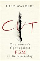 Cut: FGM in Britain Today (Wardere Hibo)(Paperback)