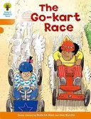 Oxford Reading Tree: Level 6: More Stories A: the Go-Kart Race (Hunt Roderick)(Paperback)