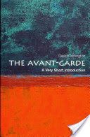 Avant Garde: A Very Short Introduction (Cottington David (Professor of Art History Kingston University London))(Paperback)