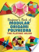 Beginner's Book of Modular Origami Polyhedra - The Platonic Solids (Gurkewitz Rona)(Paperback)