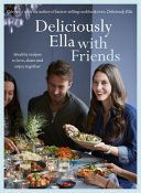 Deliciously Ella with Friends - Healthy Recipes to Love, Share and Enjoy Together (Woodward Ella Mills)(Pevná vazba)