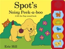 Spot's Noisy Peekaboo (Hill Eric)(Pevná vazba)