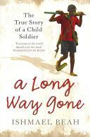 Long Way Gone - The True Story of a Child Soldier (Beah Ishmael)(Paperback)