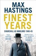 Finest Years - Churchill as Warlord 1940-45 (Hastings Sir Max)(Paperback)