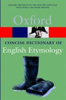 Concise Oxford Dictionary of English Etymology (Hoad T. F. (Fellow and Tutor in English Language St Peter's College Oxford; and Lecturer in English University of Oxford))(Paperback)
