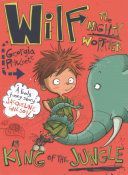 Wilf the Mighty Worrier is King of the Jungle (Pritchett Georgia)(Paperback)