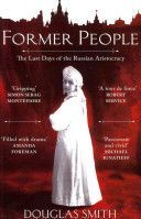 Former People - the Destruction of the Russian Aristocracy (Smith Douglas)(Paperback)