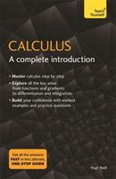 Calculus: A Complete Introduction - The Easy Way to Learn Calculus (Neill Hugh)(Paperback)