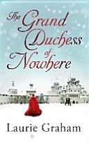 Grand Duchess of Nowhere (Graham Laurie)(Paperback)