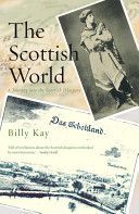Scottish World - A Journey into the Scottish Diaspora (Kay Billy)(Paperback)
