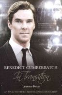 Benedict Cumberbatch, An Actor in Transition: An Unauthorised Performance Biography (Porter Lynnette)(Paperback)