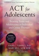 Act for Adolescents - Treating Teens and Adolescents in Individual and Group Therapy (Turrell Sheri L.)(Paperback)