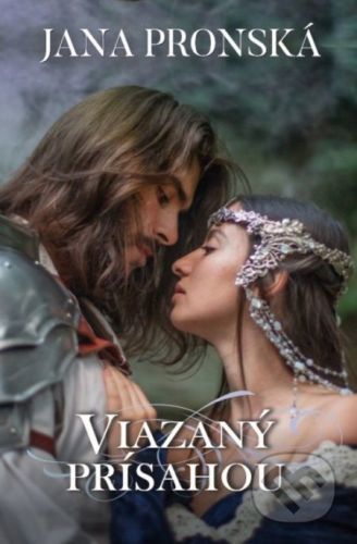 Viazaný prísahou - Jana Pronská