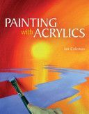 Painting with Acrylics (Coleman Ian)(Paperback)