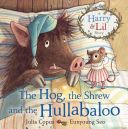 Hog, the Shrew and the Hullabaloo (Copus Julia)(Paperback)