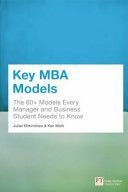 Key MBA Models - The 60+ Models Every Manager and Business Student Needs to Know (Birkinshaw Julian)(Paperback)