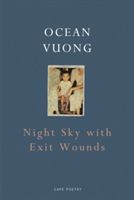 Night Sky with Exit Wounds (Vuong Ocean)(Paperback)