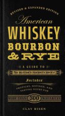 American Whiskey, Bourbon & Rye - A Guide to the Nation's Favorite Spirit (Risen Clay)(Pevná vazba)