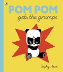 Pom Pom Gets the Grumps (Henn Sophy)(Paperback)
