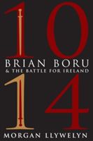 1014: Brian Boru and the Battle for Ireland (Llywelyn Morgan)(Paperback)