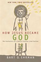 How Jesus Became God (Ehrman Bart D.)(Paperback)
